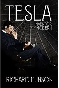 Tesla: Inventor of the Modern