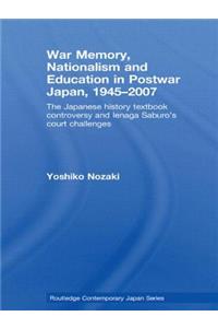 War Memory, Nationalism and Education in Postwar Japan