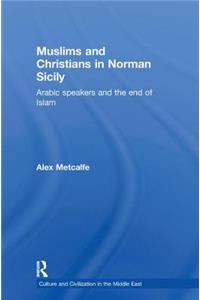 Muslims and Christians in Norman Sicily