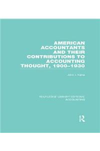 American Accountants and Their Contributions to Accounting Thought (Rle Accounting)