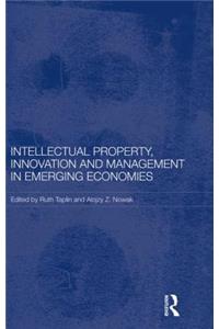 Intellectual Property, Innovation and Management in Emerging Economies