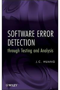 Software Error Detection Through Testing and Analysis