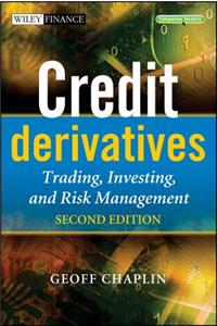 Credit Derivatives - Trading, Investing, Risk Management