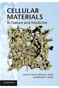 Cellular Materials in Nature and Medicine