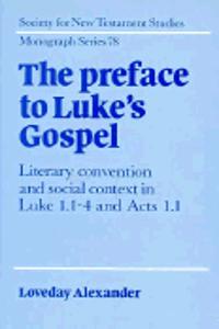 The Preface to Luke's Gospel