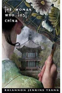 The Woman Who Lost China