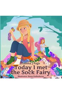 Today I Met The Sock Fairy