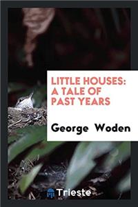 Little Houses