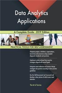 Data Analytics Applications A Complete Guide - 2019 Edition