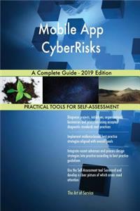Mobile App CyberRisks A Complete Guide - 2019 Edition
