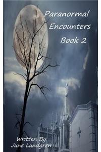 Paranormal Encounters Book 2