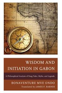 Wisdom and Initiation in Gabon