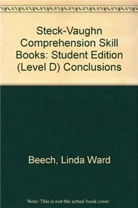 Steck-Vaughn Comprehension Skill Books: Student Edition Conclusions Conclusions