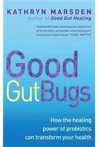 Good Gut Bugs