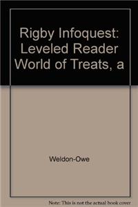 Rigby Infoquest: Leveled Reader World of Treats, a