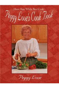 Peggy Love's Cook Book