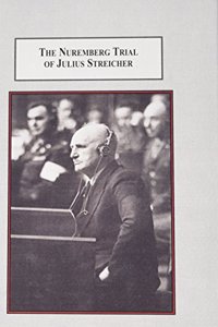 The Nuremberg Trial of Julius Streicher