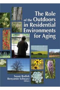 The Role of the Outdoors in Residential Environments for Aging