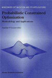 Probabilistic Constrained Optimization