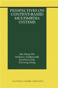 Perspectives on Content-Based Multimedia Systems