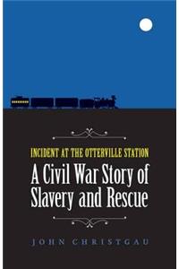 Incident at the Otterville Station