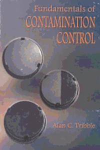 Fundamentals of Contamination Control