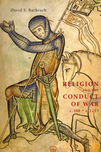 Religion and the Conduct of War C.300-C.1215