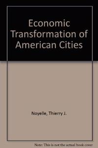 Economic Transformation of American Cities