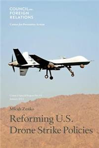 Reforming U.S. Drone Strike Policies