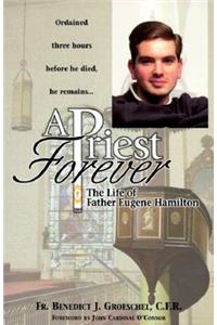 A Priest Forever: The Life of Eugene Hamilton