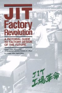 JIT Factory Revolution : A Pictorial Guide to Factory Design of the Future