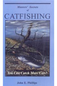 Masters' Secrets of Catfishing