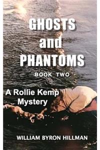 Ghosts and Phantoms Part II