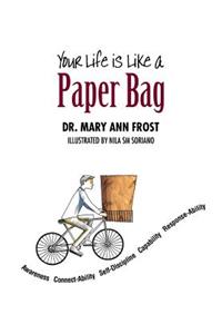Your Life Is Like a Paper Bag