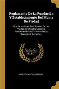 Reglamento De La Fundación Y Establecimiento Del Monte De Piedad
