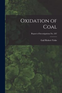 Oxidation of Coal; Report of Investigations No. 207