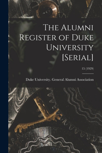 Alumni Register of Duke University [serial]; 15 (1929)