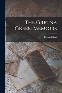 Gretna Green Memoirs