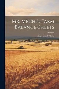 Mr. Mechi's Farm Balance-Sheets