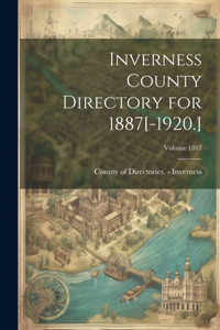 Inverness County Directory for 1887[-1920.]; Volume 1887
