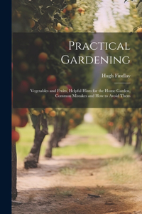 Practical Gardening