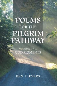 Poems for the Pilgrim Pathway, Volume One