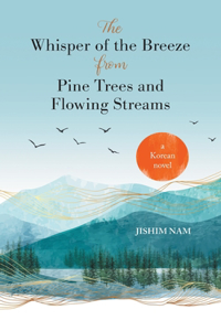 Whisper of the Breeze from Pine Trees and Flowing Streams