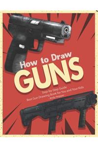How to Draw Guns Step-by-Step Guide