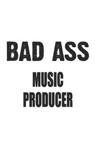 Bad Ass Music Producer: Notebook: Original Music Producer Notebook, Journal Gift, Diary, Doodle Gift or Notebook 6 x 9 Compact Size- 109 Blank Lined Pages