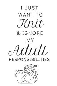 I Just Want To Knit...