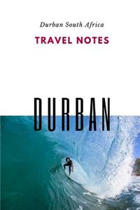 Travel Notes Durban