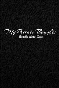 My Private Thoughts (Mostly about Sex)