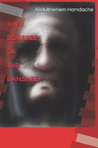 Squeeze of the Banshee