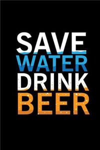 Save Water Drink Beer